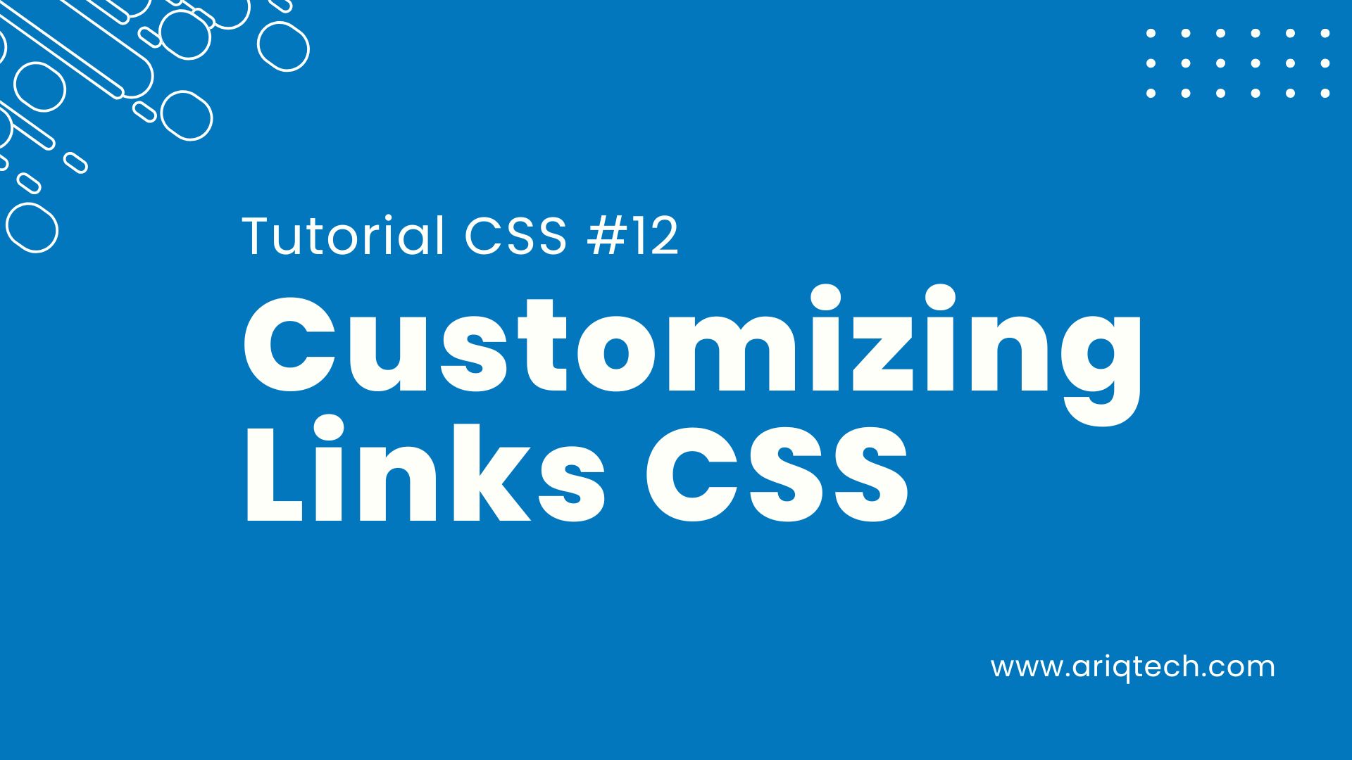 Tutorial Belajar CSS Part 12 - Mengkustomisasi Tautan (Links) pada Halaman Web Anda