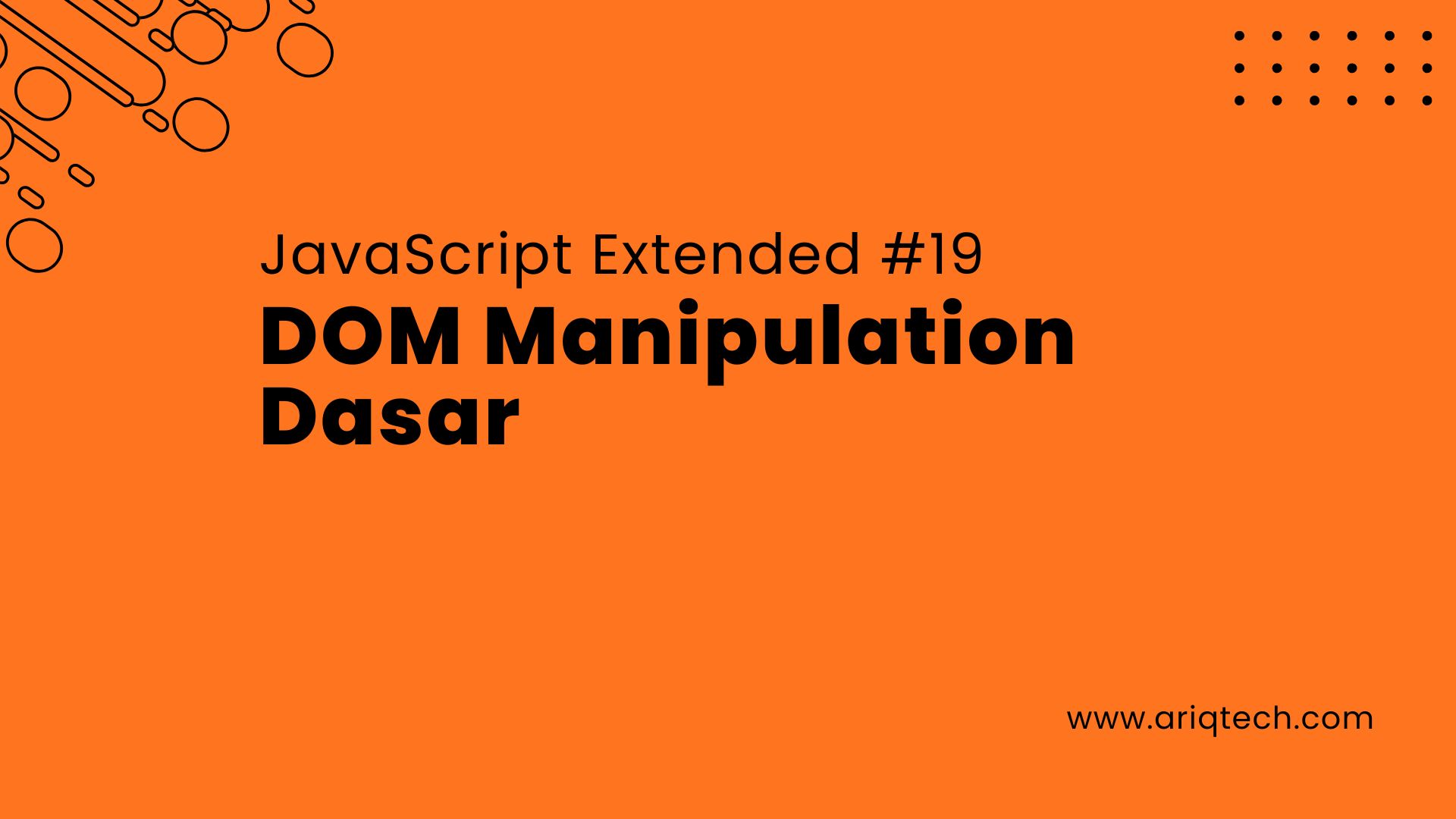JavaScript Extended #19: DOM Manipulation Dasar