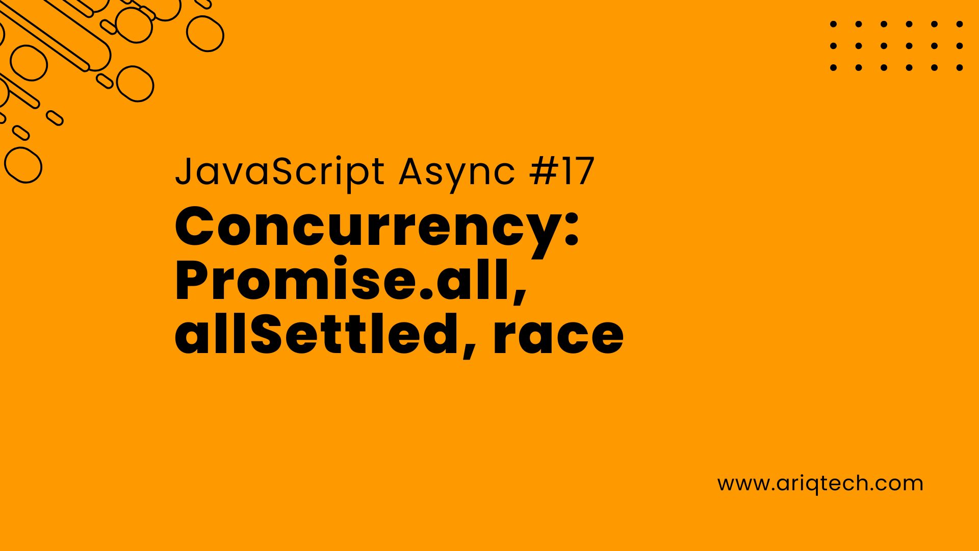 JavaScript Async #17: Concurrency: Promise.all, allSettled, race