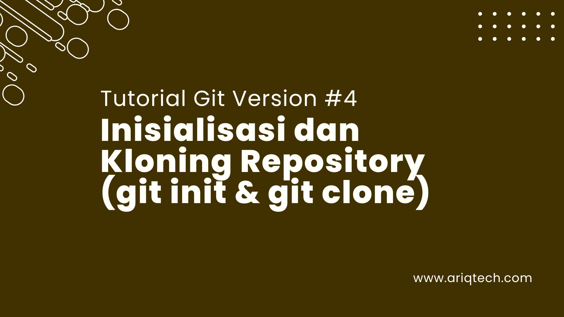 Part 4 - Inisialisasi dan Kloning Repository (git init & git clone)