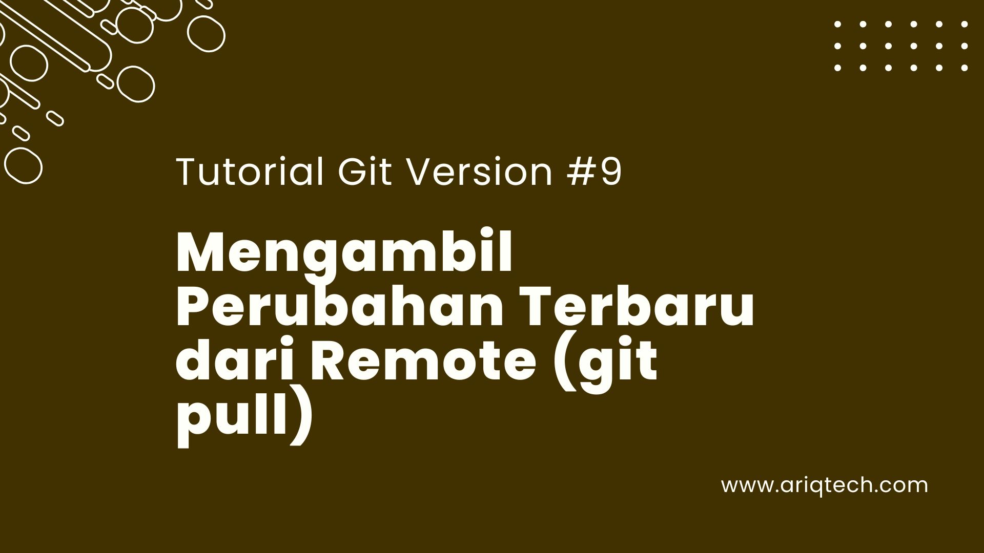 Part 9 - Mengambil Perubahan Terbaru dari Remote (git pull)