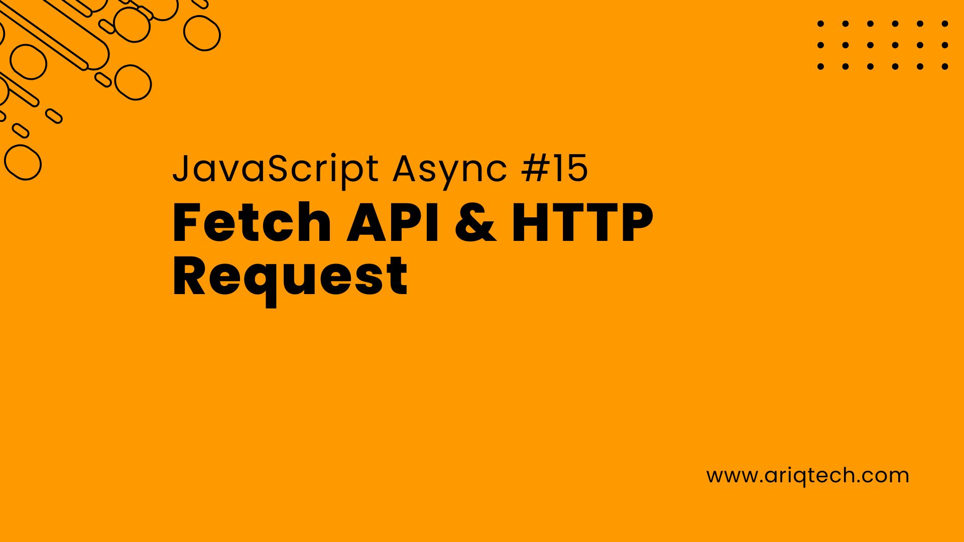 JavaScript Async #15: Fetch API & HTTP Request