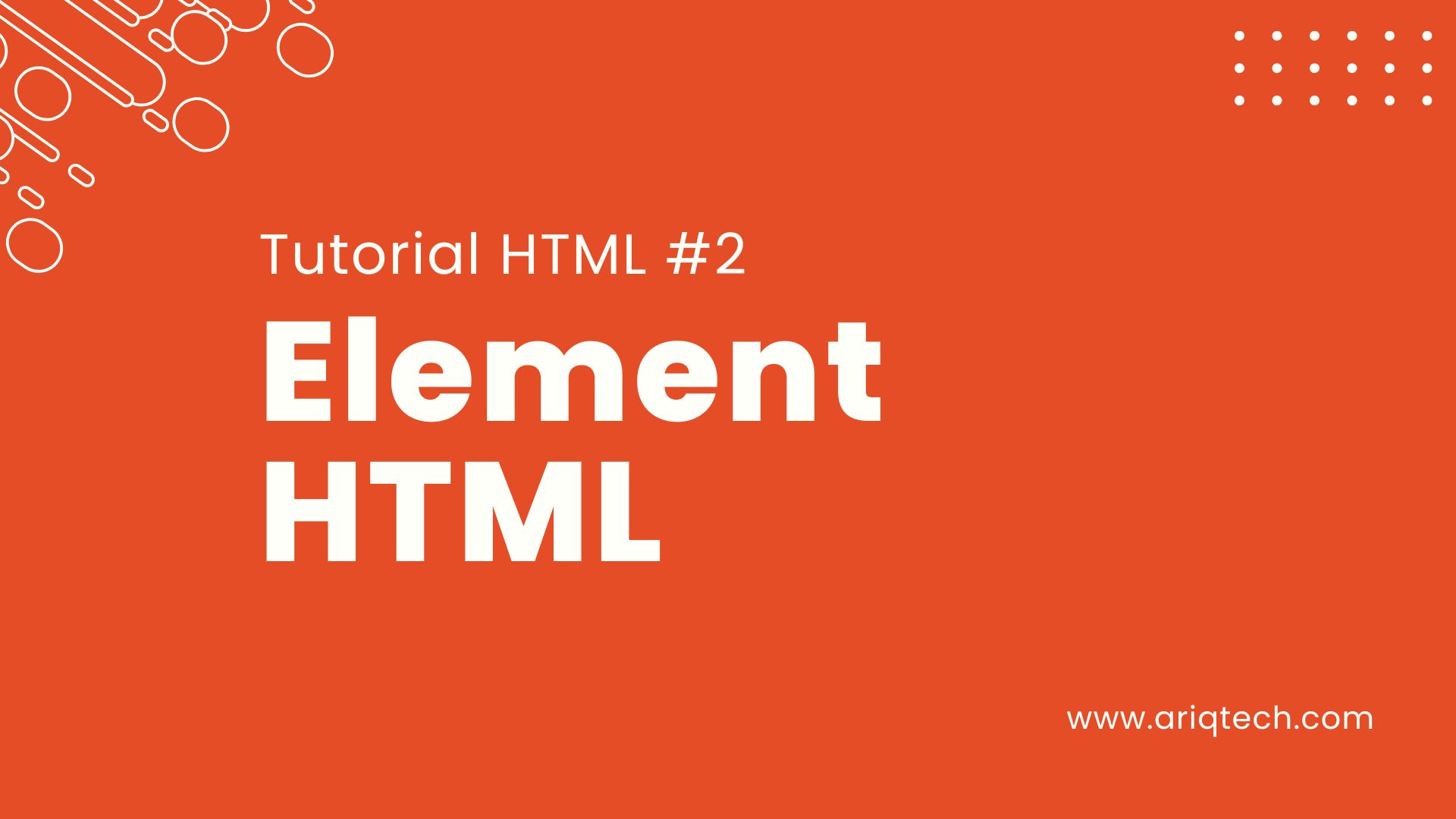 Tutorial Belajar HTML Part 2 - Memahami Element dalam HTML: Struktur Dasar Halaman Web