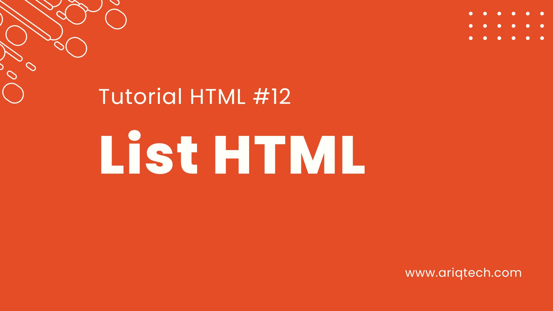 Tutorial Belajar HTML Part 12 - Mengatur Daftar (List) dalam HTML: Membuat Daftar yang Terstruktur