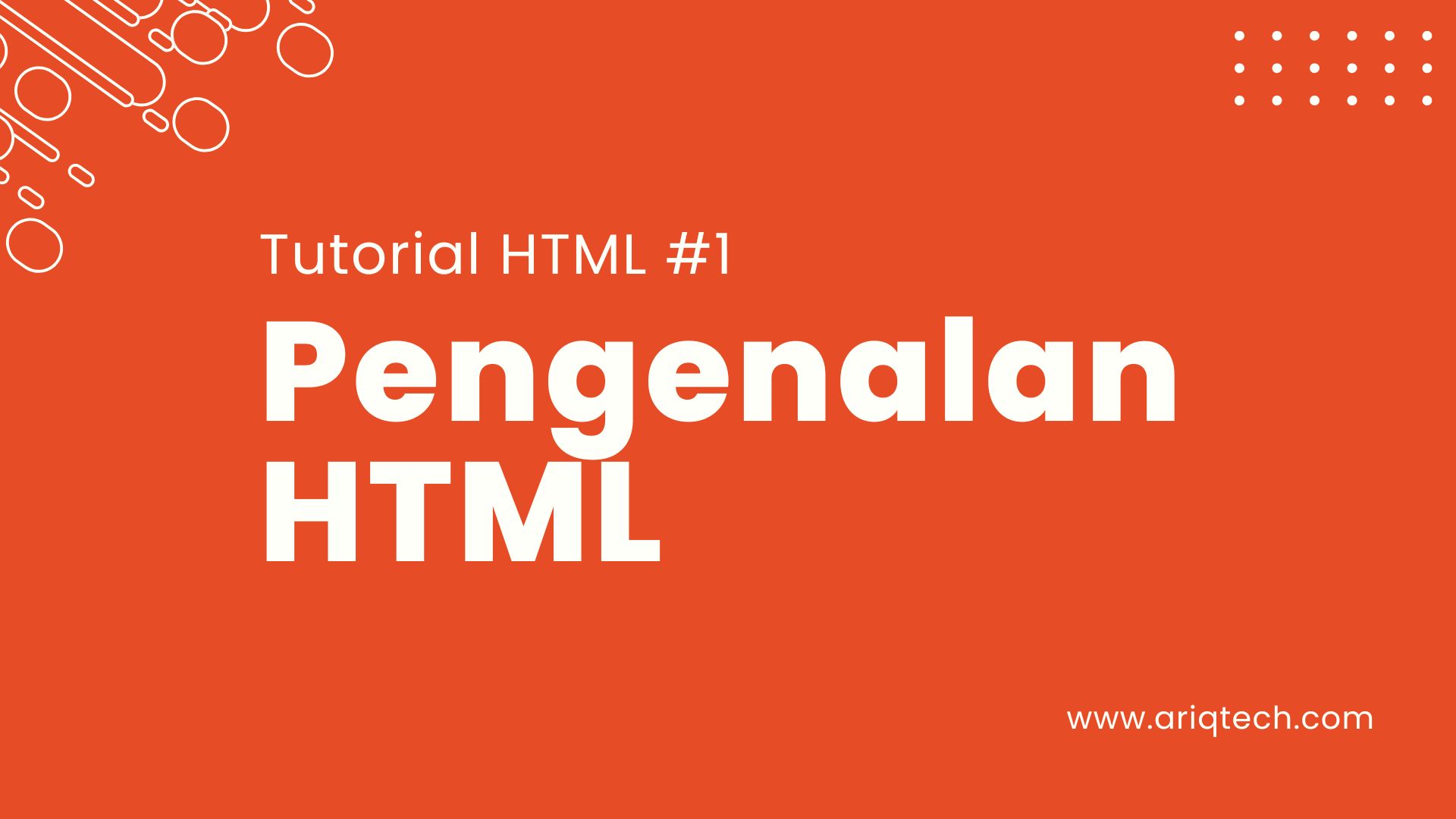 Tutorial Belajar HTML Part 1 - Pengenalan HTML Dasar-dasar HTML untuk Pemula