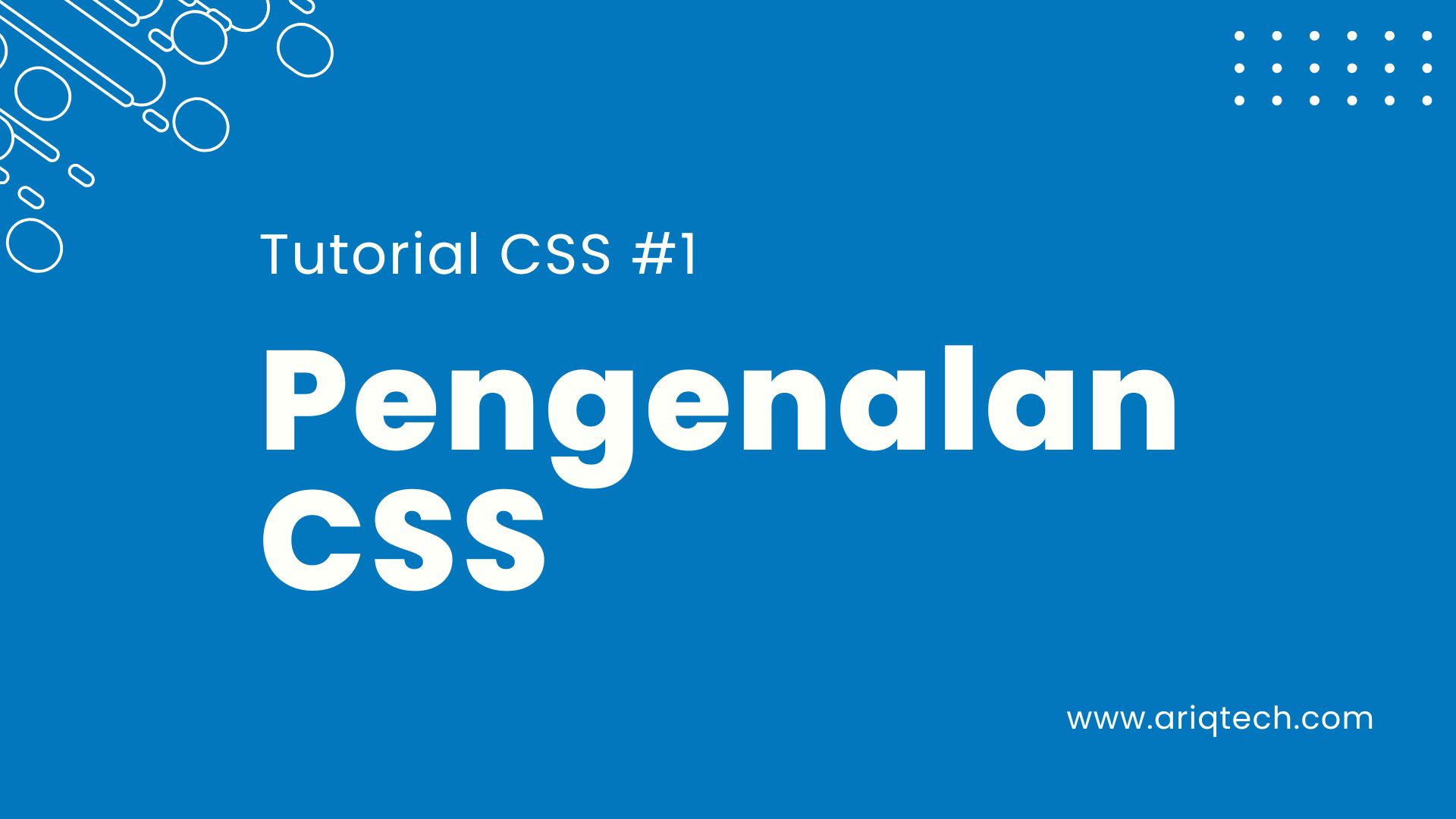 Tutorial Belajar CSS Part 1 - Pengantar ke CSS: Memahami Syntax dan Konsep Dasar