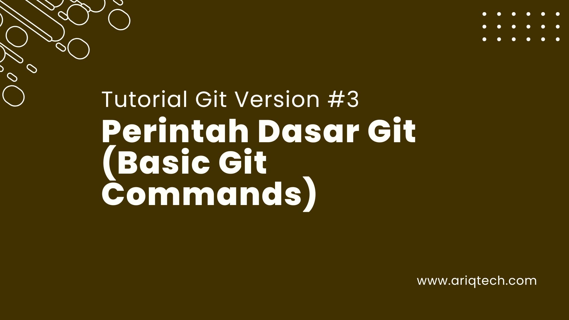 Part 3 - Perintah Dasar Git (Basic Git Commands)