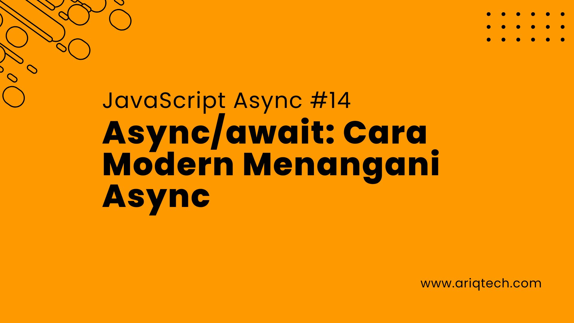 JavaScript Async #14: async/await: Cara Modern Menangani Async