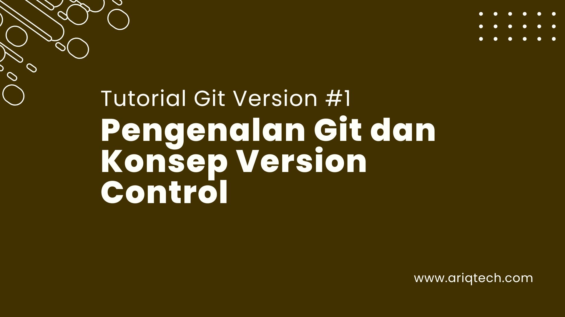 Part 1 - Pengenalan Git dan Konsep Version Control